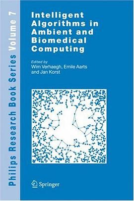 Intelligent Algorithms in Ambient and Biomedical Computing (Philips Research Book Series) pdf epub mobi 电子书 下载