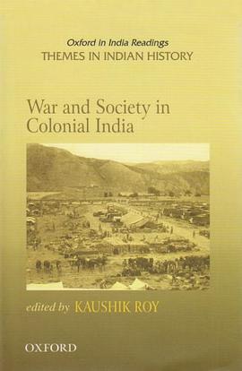 War and Society in Colonial India 1807-1945