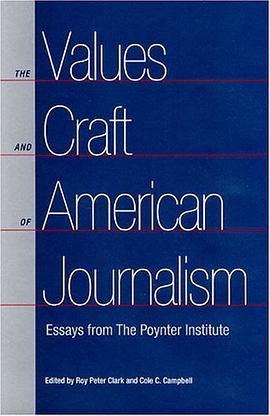 The Values and Craft of American Journalism pdf epub mobi 电子书 下载