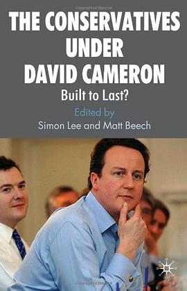 The Conservatives Under David Cameron pdf epub mobi 电子书 下载