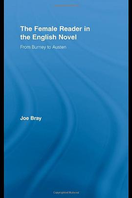 The Female Reader in the English Novel pdf epub mobi 电子书 下载
