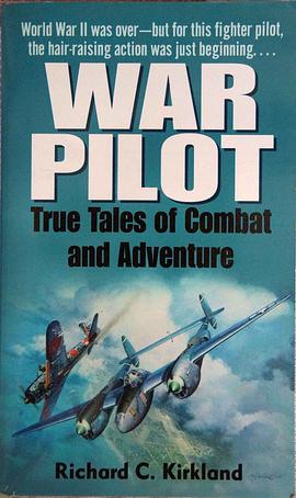 WAR PILOT True Tales of Combat and Adventure pdf epub mobi 电子书 下载