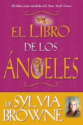 El Libro De Los Angeles De Sylvia Browne pdf epub mobi 电子书 下载