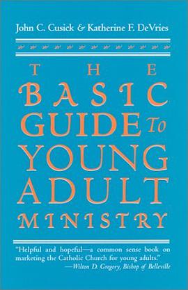 The Basic Guide to Young Adult Ministry pdf epub mobi 电子书 下载