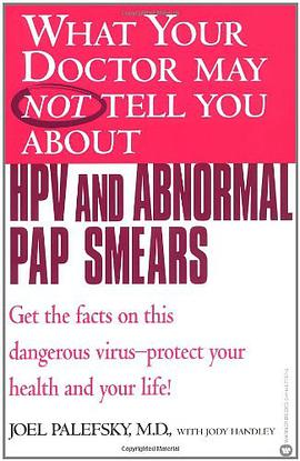 What Your Doctor May Not Tell You About HPV and Abnormal Pap Smears pdf epub mobi 电子书 下载