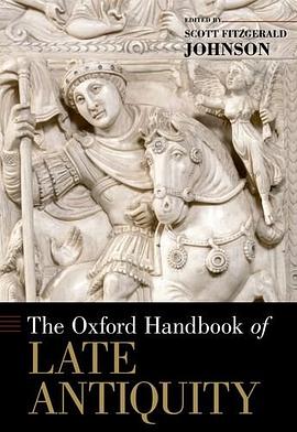 The Oxford Handbook of Late Antiquity pdf epub mobi 电子书 下载