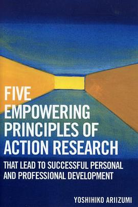 Five Empowering Principles of Action Research That Lead to Successful Personal and Professional Deve pdf epub mobi 电子书 下载