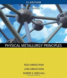 Physical Metallurgy Principles pdf epub mobi 电子书 下载