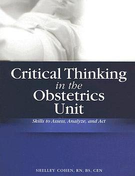 Critical Thinking in the Obstetrics Unit pdf epub mobi 电子书 下载