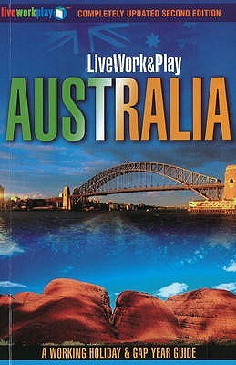 Live Work & Play in Australia A Working Holiday and Gap Year Guide pdf epub mobi 电子书 下载