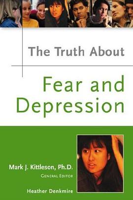The Truth About Fear and Depression pdf epub mobi 电子书 下载