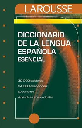 Larousse Diccionario Esencial de la Lengua Espanola pdf epub mobi 下载