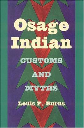 Osage Indian Customs and Myths pdf epub mobi 电子书 下载