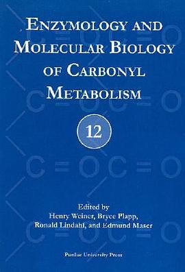 Enzymology And Molecular Biology Of Carbonyl Metabolism 12 pdf epub mobi 下载