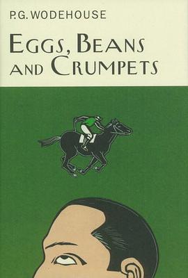 Eggs, Beans and Crumpets (Everyman Wodehouse) pdf epub mobi 电子书 下载