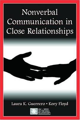 Nonverbal Communication in Close Relationships (Lea's Series on Personal Relationships) pdf epub mobi 电子书 下载