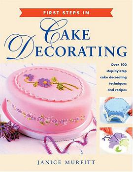 First Steps in Cake Decorating pdf epub mobi 电子书 下载