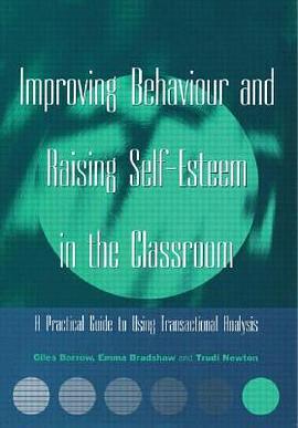 Improving Behaviour and Raising Self-Esteem in the Classroom pdf epub mobi 电子书 下载