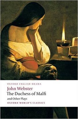 The Duchess of Malfi and Other Plays (Oxford World's Classics) pdf epub mobi 电子书 下载