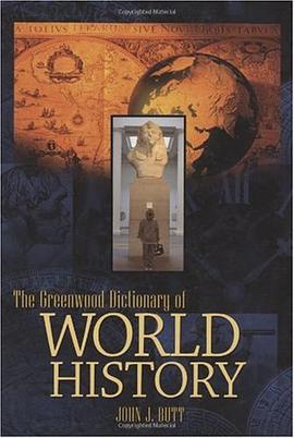 The Greenwood Dictionary of World History pdf epub mobi 下载