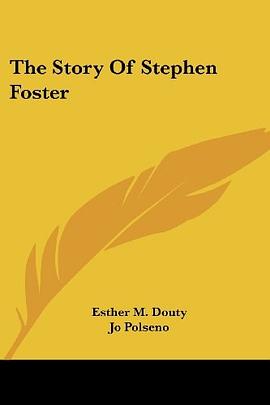 The Story of Stephen Foster pdf epub mobi 电子书 下载