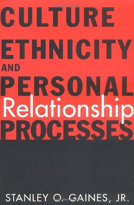 Culture, Ethnicity and Personal Relationship Processes pdf epub mobi 电子书 下载