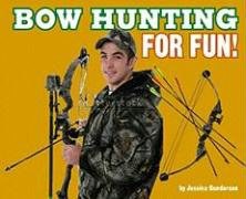 Bowhunting for Fun! pdf epub mobi 电子书 下载