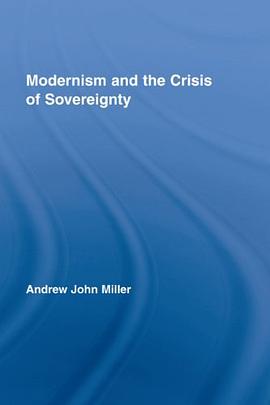 Modernism and the Crisis of Sovereignty pdf epub mobi 电子书 下载
