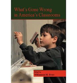 What's Gone Wrong in America's Classrooms pdf epub mobi 电子书 下载