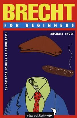 Brecht for Beginners (A Writers and Readers Documentary Comic Book) pdf epub mobi 电子书 下载