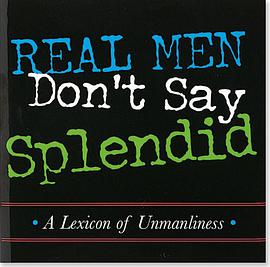 Real Men Don't Say Splendid pdf epub mobi 电子书 下载