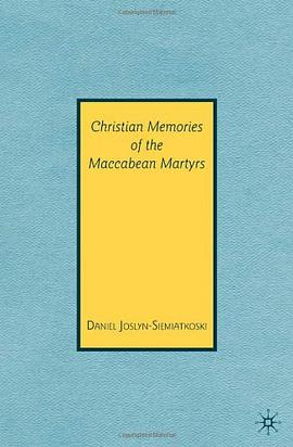 Christian Memories of the Maccabean Martyrs pdf epub mobi 电子书 下载