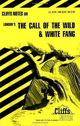 The Call of the Wild and White Fang (Cliffs Notes) pdf epub mobi 电子书 下载