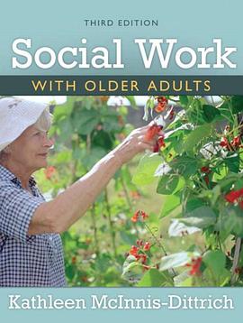 Social Work With Older Adults (3rd Edition) pdf epub mobi 电子书 下载