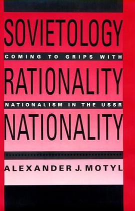 Sovietology,  Rationality,  Nationality pdf epub mobi 电子书 下载