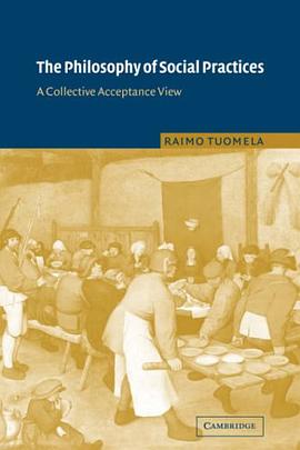 The Philosophy of Social Practices pdf epub mobi 电子书 下载