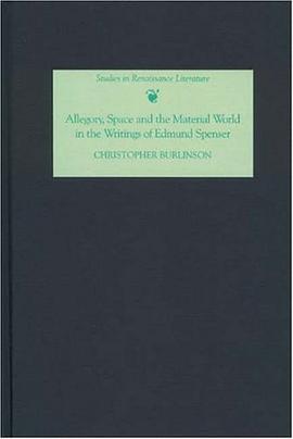 Allegory, Space and the Material World in the Writings of Edmund Spenser pdf epub mobi 电子书 下载
