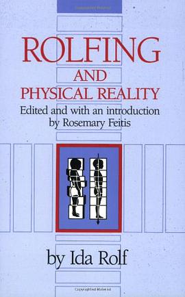 Rolfing and Physical Reality pdf epub mobi 电子书 下载
