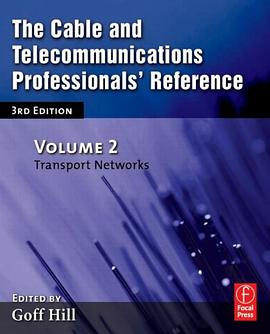 The Cable and Telecommunications Professionals' Reference, Third Edition pdf epub mobi 電子書 下載
