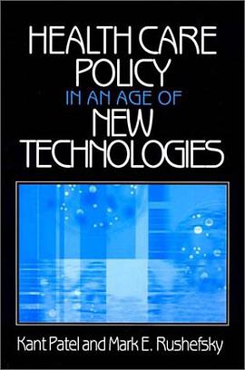 Health Care Policy in an Age of New Technologies pdf epub mobi 电子书 下载