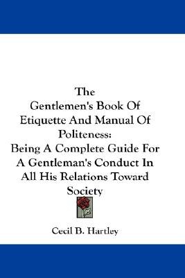 The Gentlemen's Book of Etiquette and Manual of Politeness pdf epub mobi 电子书 下载