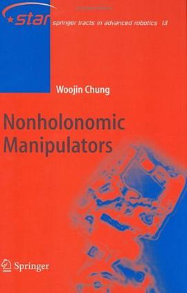 Nonholonomic Manipulators (Springer Tracts in Advanced Robotics) pdf epub mobi 电子书 下载