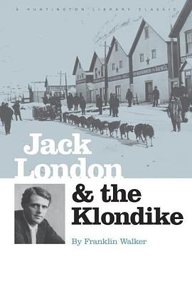 Jack London and the Klondike pdf epub mobi 电子书 下载
