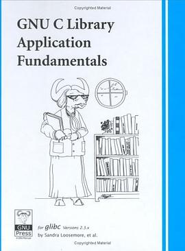 GNU C Library Application Fundamentals pdf epub mobi 电子书 下载