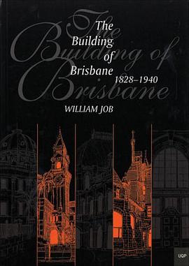 Building of Brisbane, 1828-1940 pdf epub mobi 电子书 下载