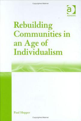 Rebuilding Communities in an Age of Individualism pdf epub mobi 电子书 下载