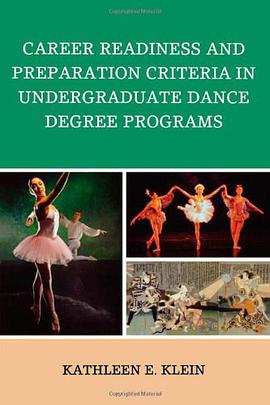 Career Readiness and Preparation Criteria in Undergraduate Dance Degree Programs pdf epub mobi 电子书 下载