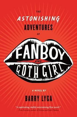 The Astonishing Adventures of Fanboy and Goth Girl pdf epub mobi 电子书 下载