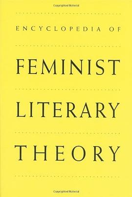 Encyclopedia of Feminist Literary Theory pdf epub mobi 电子书 下载