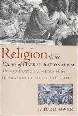 Religion and the Demise of Liberal Rationalism pdf epub mobi 电子书 下载